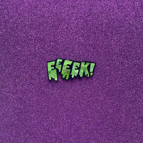 EEEK! - Brooch